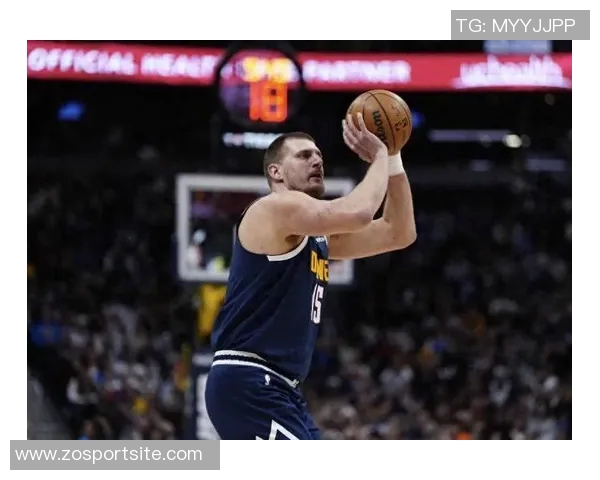 约基奇三分球表现不佳仍自信表示将进行调整期待更好发挥 约基奇三分球表现不佳仍自信表示将进行调整期待更好发挥